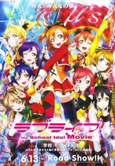 Love Live! The School Idol Movie Love Live! The School Idol Movie