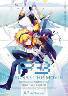 Persona 3 the Movie 2: Midsummer Knight’s Dream Persona 3 the Movie 2: Midsummer Knight’s Dream