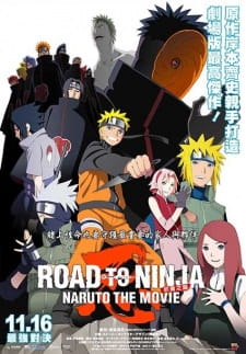 Naruto: Shippuuden Movie 6 – Road to Ninja Naruto: Shippuuden Movie 6 – Road to Ninja