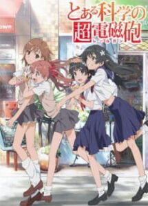 Toaru Kagaku no Railgun Toaru Kagaku no Railgun